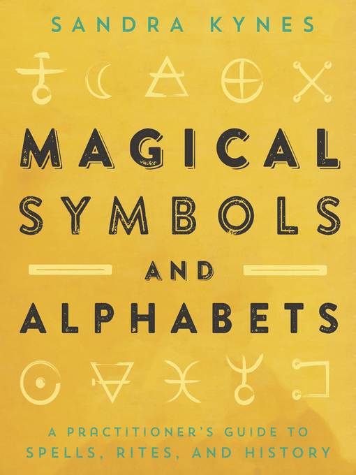 Title details for Magical Symbols and Alphabets by Sandra Kynes - Available